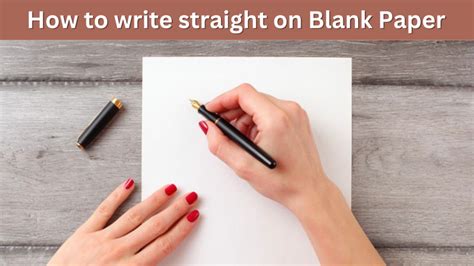 How to Write Straight on Blank Paper: A Journey Through the Chaos of Creativity