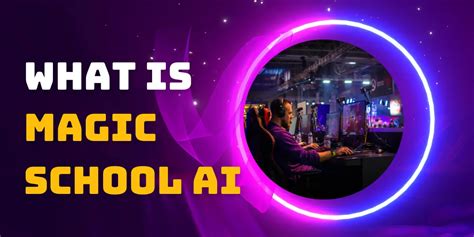 What is Magic School AI? A Portal to Infinite Possibilities